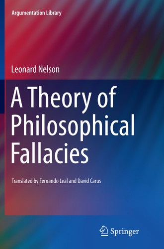 A Theory of Philosophical Fallacies (Argumentation Library #26) book cover by Leonard Nelson