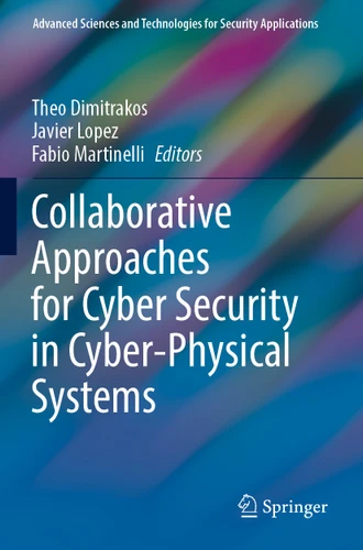 Collaborative Approaches for Cyber Security in Cyber-Physical Systems (Advanced Sciences and Technologies for Security Applications) book cover by 