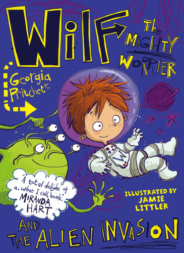 Wilf the Mighty Worrier and the Alien Invasion (Wilf the Mighty Worrier and the Alien Invasion) book cover by Georgia Pritchett