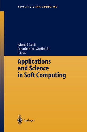 Applications and Science in Soft Computing (Advances in Intelligent and Soft Computing #24) book cover by 