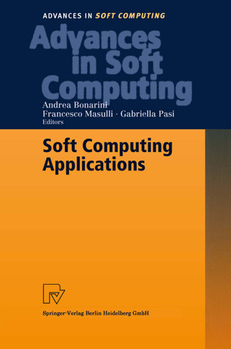Soft Computing Applications (Advances in Intelligent and Soft Computing #18) book cover by 