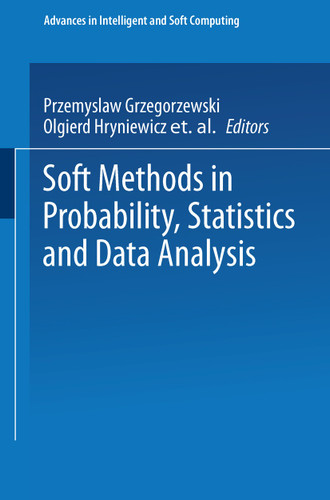 Soft Methods in Probability, Statistics and Data Analysis (Advances in Intelligent and Soft Computing #16) book cover by 