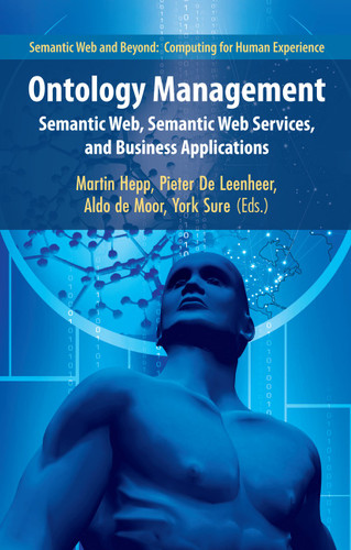 Ontology Management: Semantic Web, Semantic Web Services, and Business Applications (Semantic Web and Beyond #7) book cover by 