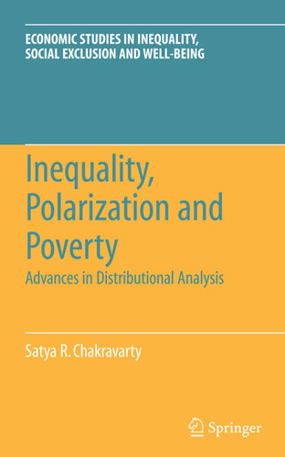 Inequality, Polarization and Poverty: Advances in Distributional Analysis (Economic Studies in Inequality, Social Exclusion and Well-Being #6) book cover by Satya R. Chakravarty