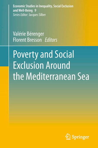 Poverty and Social Exclusion around the Mediterranean Sea (Economic Studies in Inequality, Social Exclusion and Well-Being #9) book cover by 