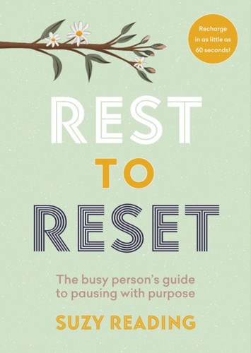 Rest to Reset: The Busy Person’s Guide to Pausing With Purpose book cover by Suzy Reading