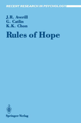 Rules of Hope (Recent Research in Psychology) book cover by James R. Averill, George Catlin, Kyum K. Chon