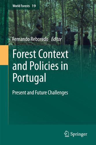 Forest Context and Policies in Portugal: Present and Future Challenges (World Forests #19) book cover by 