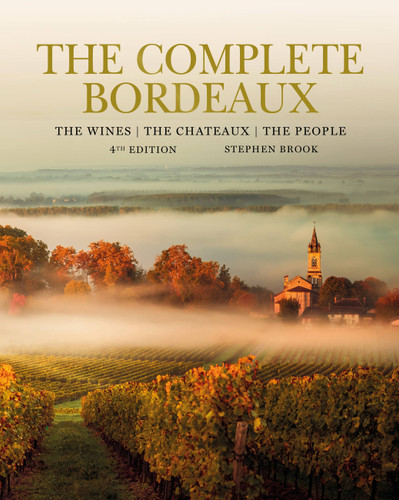 The Complete Bordeaux: 4th edition: The Wines, The Chateaux, The People book cover by Stephen Brook