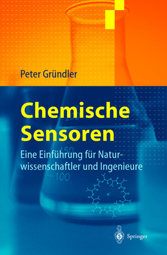 Chemische Sensoren: Eine Einführung für Naturwissenschaftler und Ingenieure book cover by Peter Gründler