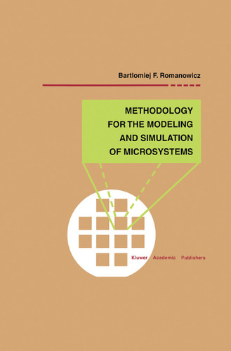 Methodology for the Modeling and Simulation of Microsystems (Microsystems #2) book cover by Bartlomiej F. Romanowicz