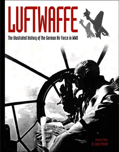 Luftwaffe: The illustrated history of the German Air Force in WWII (WWII Germany in Photographs) book cover by 
