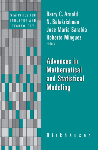 Advances in Mathematical and Statistical Modeling (Statistics for Industry and Technology) book cover by 