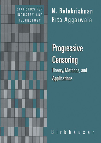 Progressive Censoring: Theory, Methods, and Applications (Statistics for Industry and Technology) book cover by N. Balakrishnan, Rita Aggarwala