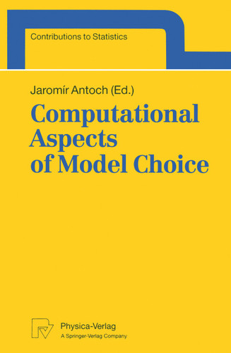 Computational Aspects of Model Choice (Contributions to Statistics) book cover by 