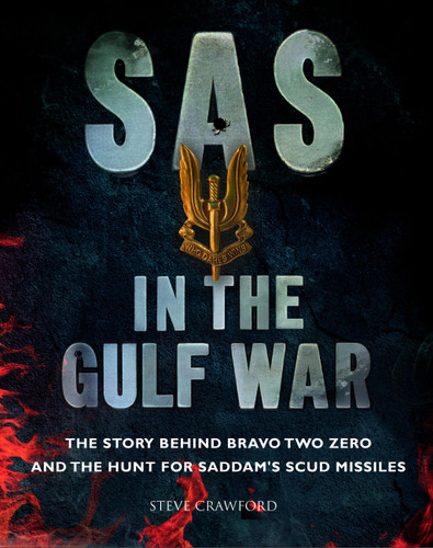 SAS in the Gulf War: The story behind Bravo Two Zero and the hunt for Saddam's SCUD missiles (SAS & Elite Forces) book cover by Steve Crawford