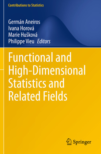 Functional and High-Dimensional Statistics and Related Fields (Contributions to Statistics) book cover by 