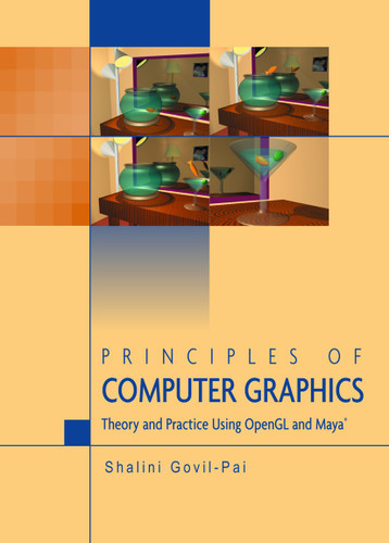 Principles of Computer Graphics: Theory and Practice Using OpenGL and Maya® book cover by Shalini Govil-Pai