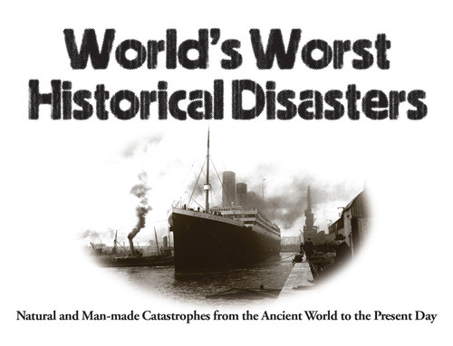 World's Worst Historical Disasters: Natural and Man-made Catastrophes from the Ancient World to the Present Day (Mini Landscape) book cover by Chris McNab