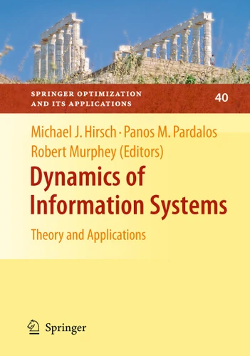 Dynamics of Information Systems: Theory and Applications (Springer Optimization and Its Applications #40) book cover by 