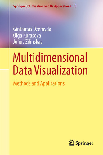 Multidimensional Data Visualization: Methods and Applications (Springer Optimization and Its Applications #75) book cover by Gintautas Dzemyda, Olga Kurasova, Julius Žilinskas