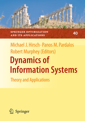 Dynamics of Information Systems: Theory and Applications (Springer Optimization and Its Applications #40) book cover by 