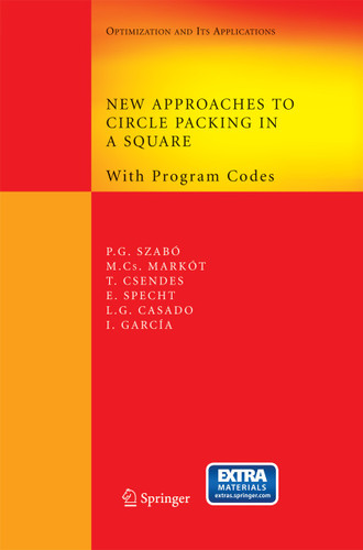 New Approaches to Circle Packing in a Square: With Program Codes (Springer Optimization and Its Applications #6) book cover by Péter Gábor Szabó, Mihaly Csaba Markót, Tibor Csendes, Eckard Specht, Leocadio G. Casado, Inmaculada García