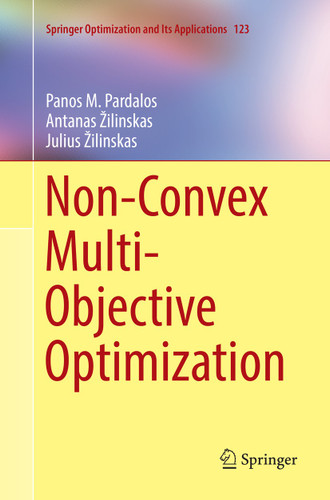 Non-Convex Multi-Objective Optimization (Springer Optimization and Its Applications #123) book cover by Panos M. Pardalos, Antanas Žilinskas, Julius Žilinskas