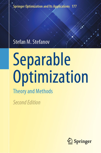 Separable Optimization: Theory and Methods (Springer Optimization and Its Applications #177) book cover by Stefan M. Stefanov