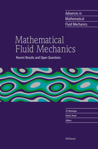 Mathematical Fluid Mechanics: Recent Results and Open Questions (Advances in Mathematical Fluid Mechanics) book cover by 