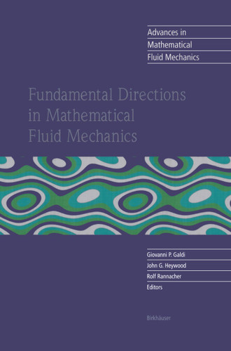 Fundamental Directions in Mathematical Fluid Mechanics (Advances in Mathematical Fluid Mechanics) book cover by 