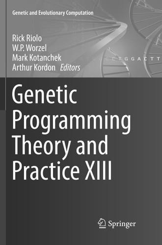 Genetic Programming Theory and Practice XIII (Genetic and Evolutionary Computation) book cover by 