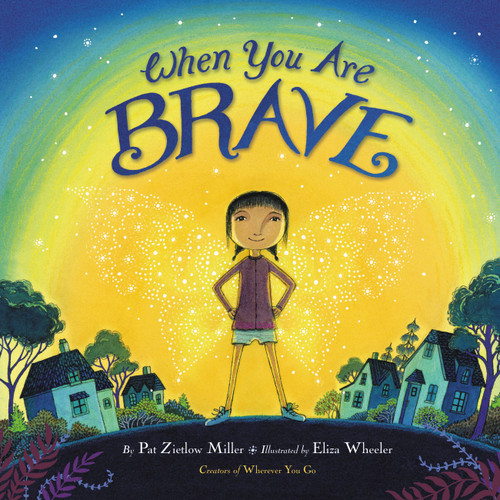 When You Are Brave book cover by Pat Zietlow Miller