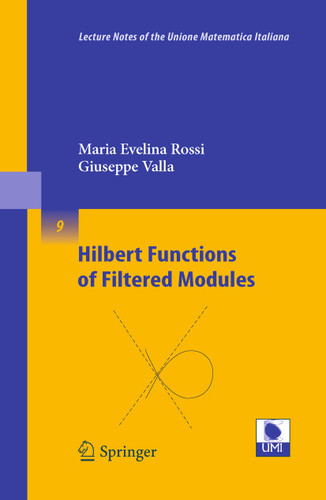 Hilbert Functions of Filtered Modules (Lecture Notes of the Unione Matematica Italiana #9) book cover by Maria Evelina Rossi, Giuseppe Valla