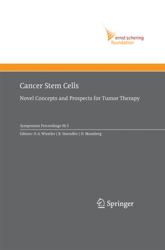 Cancer Stem Cells: Novel Concepts and Prospects for Tumor Therapy (Ernst Schering Foundation Symposium Proceedings #2006/5) book cover by 