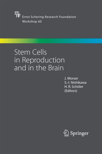 Stem Cells in Reproduction and in the Brain (Ernst Schering Foundation Symposium Proceedings #60) book cover by 