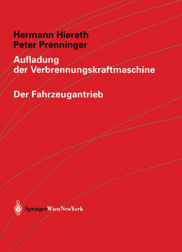 Aufladung der Verbrennungskraftmaschine (Der Fahrzeugantrieb) book cover by Hermann Hiereth, Peter Prenninger