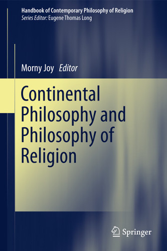 Continental Philosophy and Philosophy of Religion (Handbook of Contemporary Philosophy of Religion #4) book cover by 