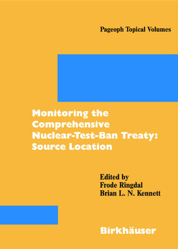 Monitoring the Comprehensive Nuclear-Test-Ban Treaty: Source Location (Pageoph Topical Volumes) book cover by 