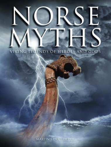 Norse Myths: Viking Legends of Heroes and Gods (Myths & Legends) book cover by Martin J Dougherty