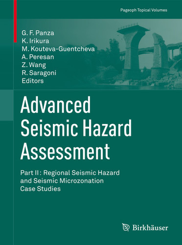 Advanced Seismic Hazard Assessment: Part II: Regional Seismic Hazard and Seismic Microzonation Case Studies (Pageoph Topical Volumes) book cover by 