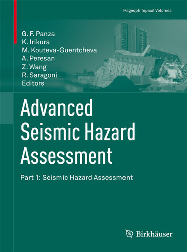 Advanced Seismic Hazard Assessment: Part I: Seismic Hazard Assessment (Pageoph Topical Volumes) book cover by 