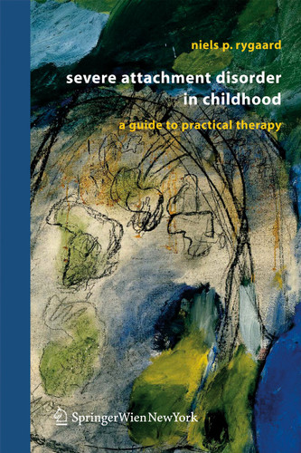 Severe Attachment Disorder in Childhood: A Guide to Practical Therapy book cover by Niels P. Rygaard