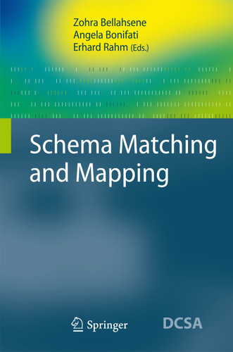 Schema Matching and Mapping (Data-Centric Systems and Applications) book cover by 