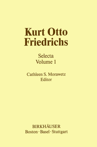 Kurt Otto Friedrichs: Selecta Volume 1 (Contemporary Mathematicians) book cover by 