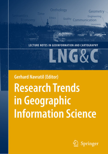 Research Trends in Geographic Information Science (Lecture Notes in Geoinformation and Cartography) book cover by 