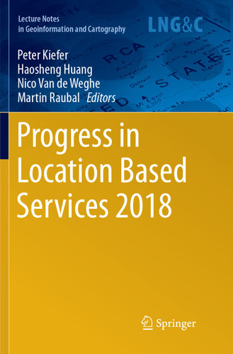 Progress in Location Based Services 2018 (Lecture Notes in Geoinformation and Cartography) book cover by 