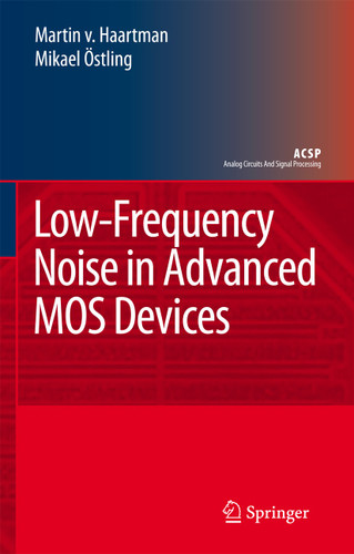 Low-Frequency Noise in Advanced MOS Devices (Analog Circuits and Signal Processing) book cover by Martin Haartman, Mikael Östling