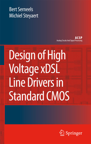 Design of High Voltage xDSL Line Drivers in Standard CMOS (Analog Circuits and Signal Processing) book cover by Bert Serneels, Michiel Steyaert