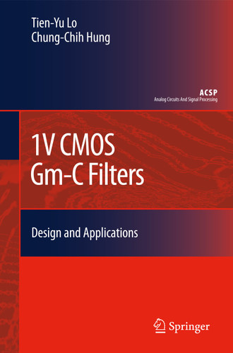 1V CMOS Gm-C Filters: Design and Applications (Analog Circuits and Signal Processing) book cover by Tien-Yu Lo, Chung-Chih (Frank) Hung
